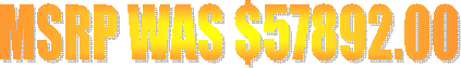 MSRP WAS $57892.00